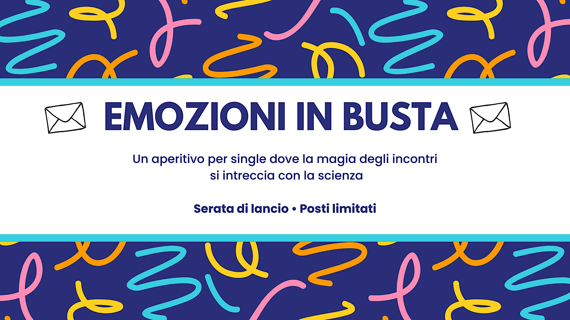 Emozioni in busta - Aperitivo per single a Roma | 30-45 anni