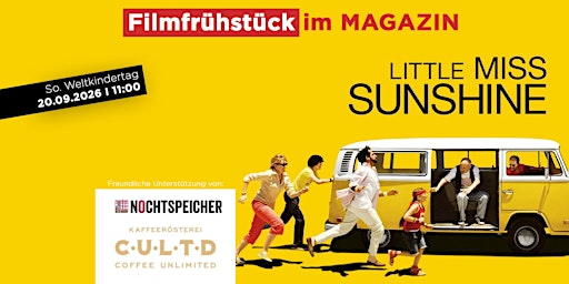 Filmfrühstück im MAGAZIN: LITTLE MISS SUNSHINE