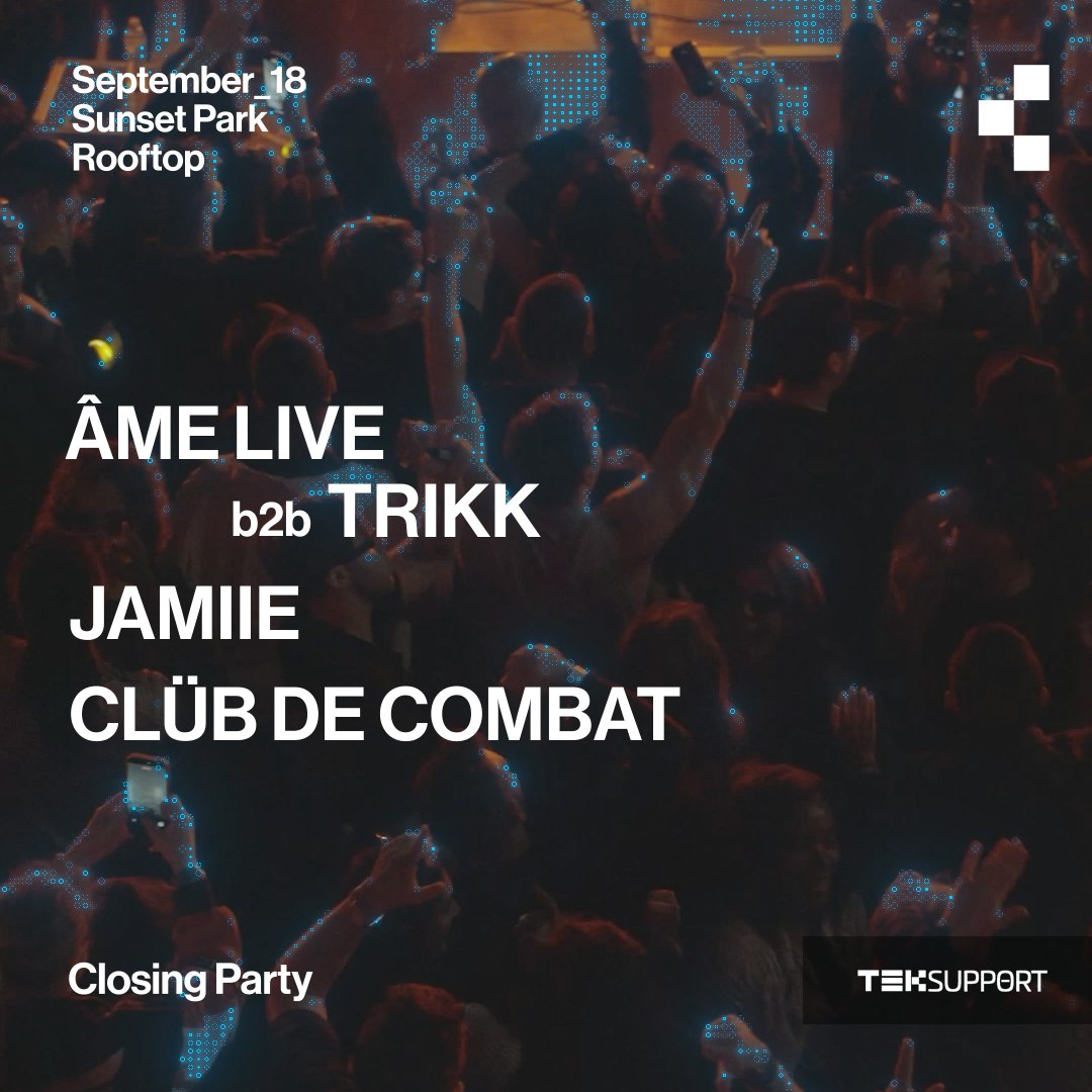 Teksupport: Âme live b2b Trikk + more 