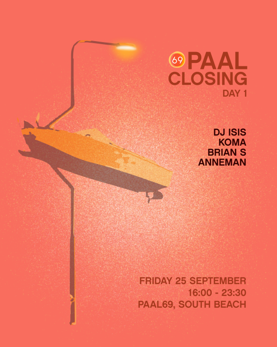Paal69 Closing Weekend (Sunday)