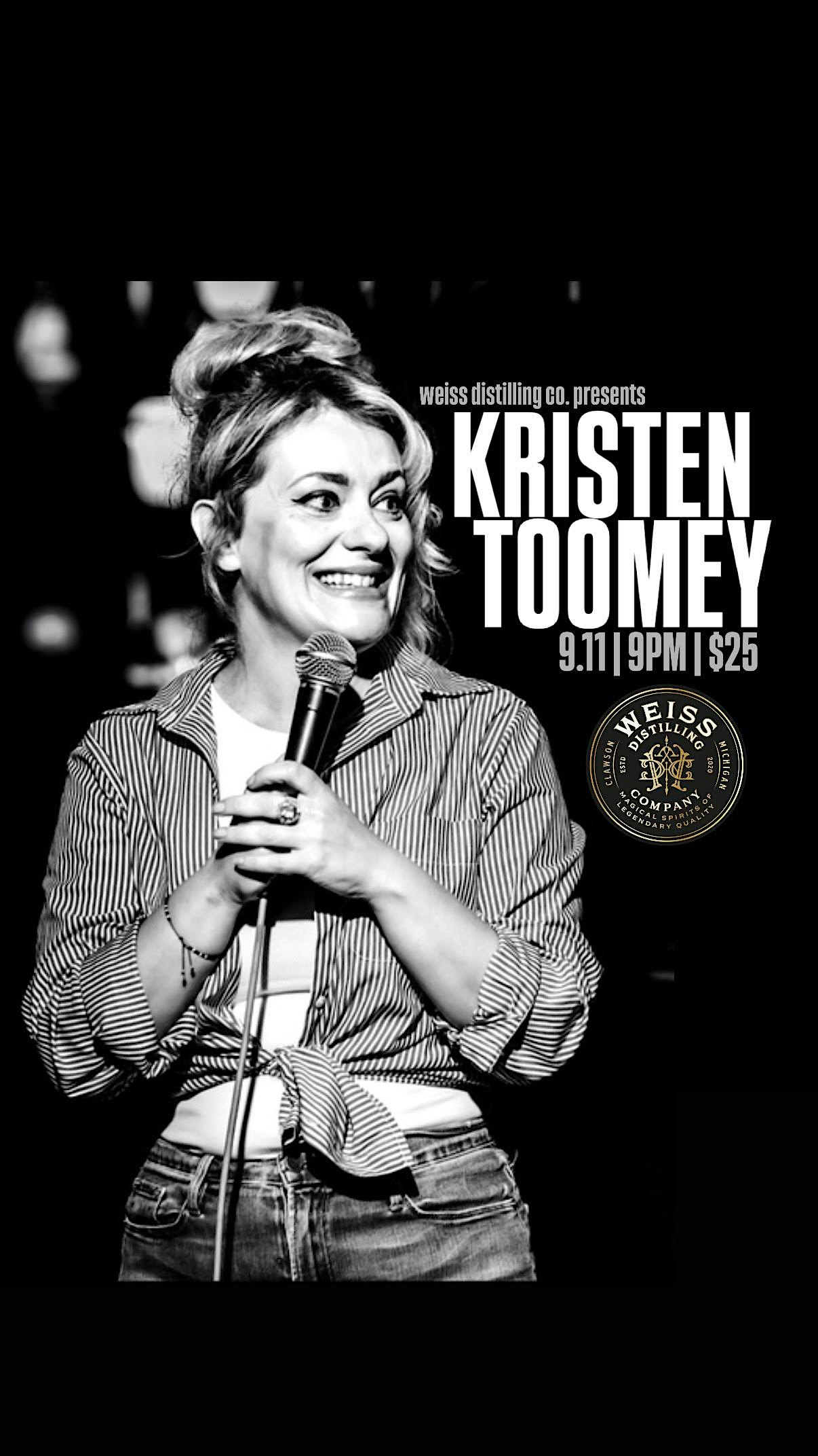 Weiss Distilling Co. Presents Comedy Night ft. Kristen Toomey!