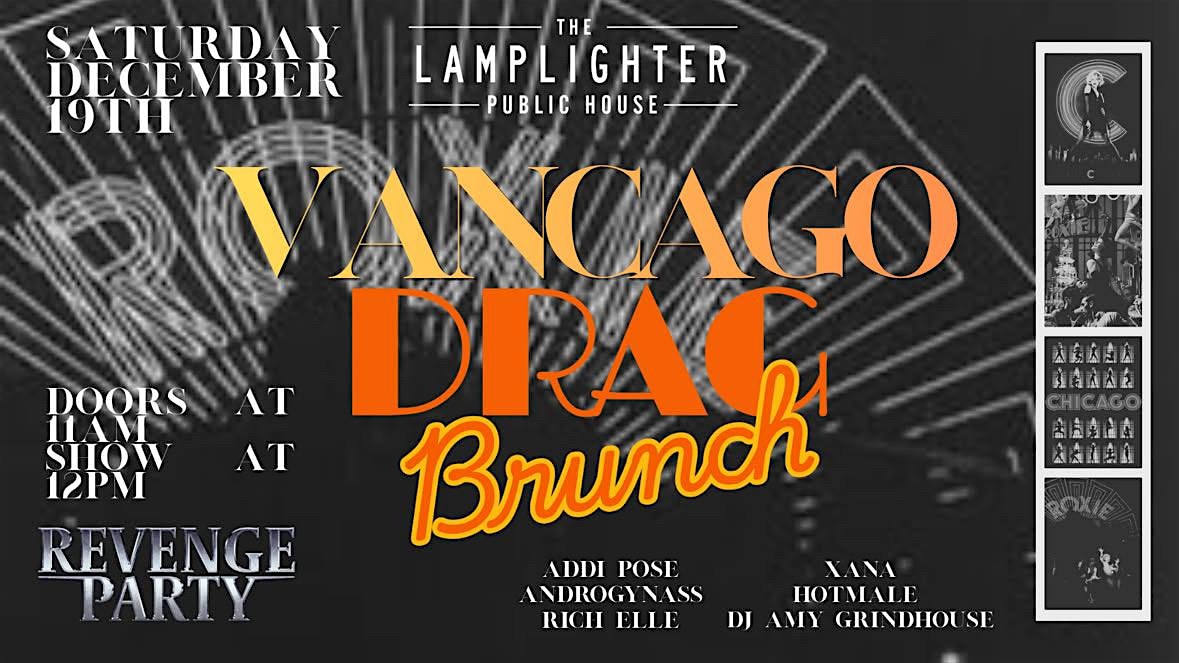 Drag brunch “Vancago a Chicago inspired show” at the lamplighter