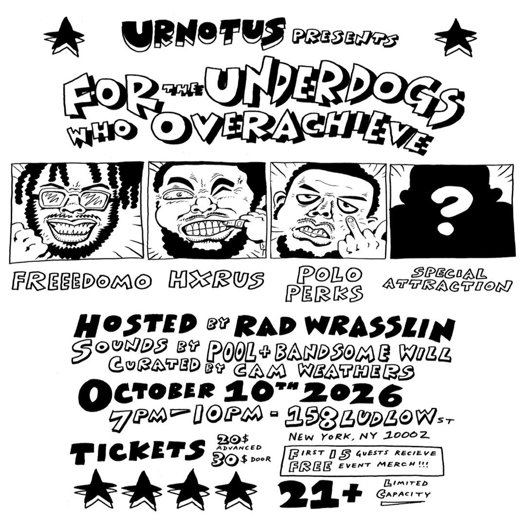 URNOTUS Presents: For the Underdgos Who Overachieve - Freedomo • HXRUS • Polo Perks • Special Guest