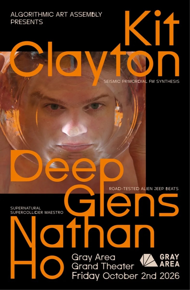 Algorithmic Art Assembly presents Kit Clayton with Deep Glens and Nathan Ho