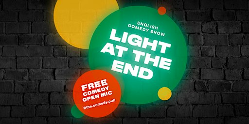 English Stand Up Comedy Open Mic "The Light at the End" @The.Comedy.Pub