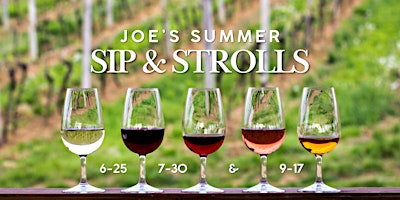 Joe's Summer Sip & Stroll Series