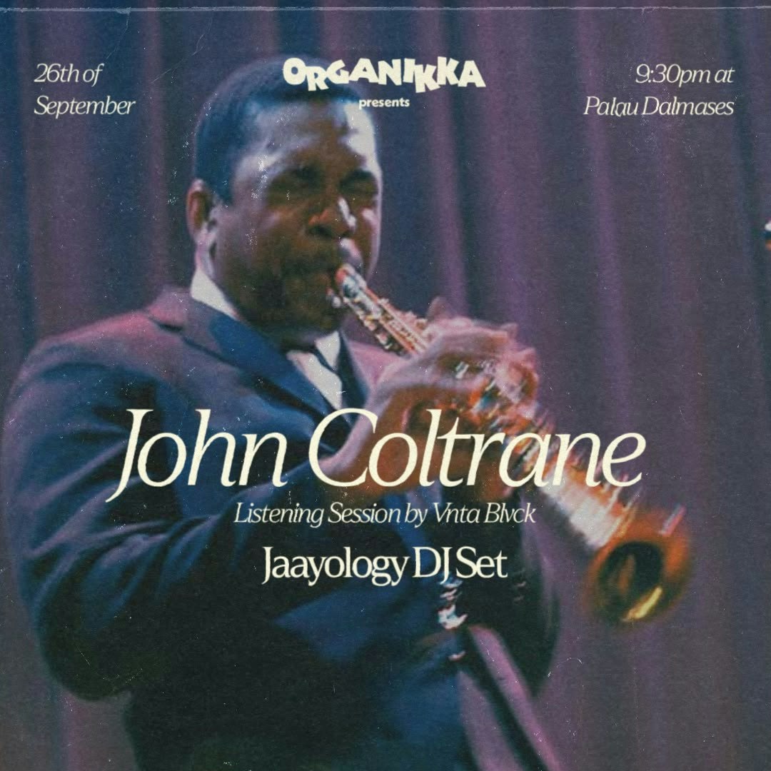 Organikka presents John Coltrane Listening Session