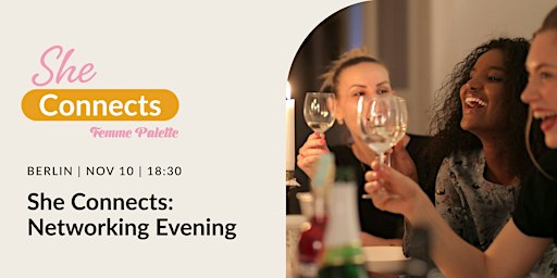 She Connects: Networking Evening, by Femme Palette in Berlin