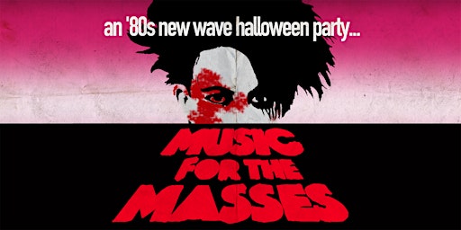 Music for the Masses: Dark 80's New Wave Halloween [Chicago]