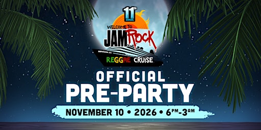 Jamrock Cruise 2026 Pre-Party (Official Pre-Party) Open To The Public