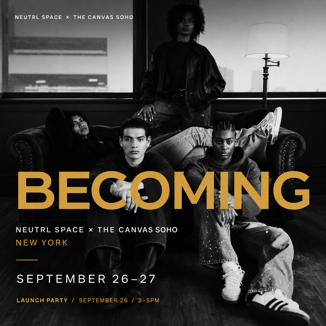 NEUTRL SPACE: Becoming Launch Party at The Canvas SoHo