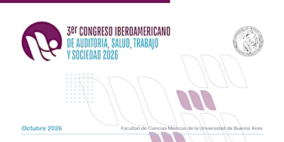 Tercer Congreso Iberoamericano de Auditoría, Salud, Trabajo y Sociedad 2026