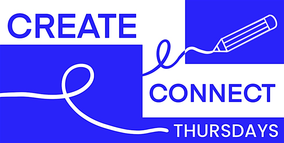 Create & Connect Thursdays