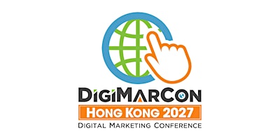 DigiMarCon Hong Kong 2027 - Digital Marketing Conference