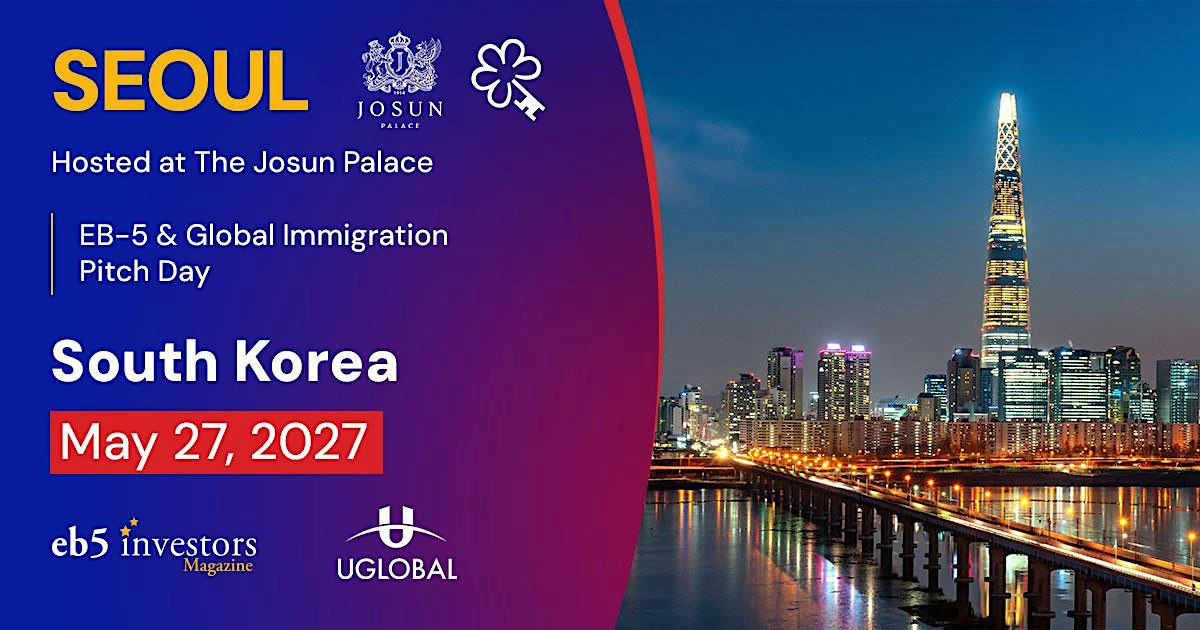 2027 EB-5 & Global Immigration Pitch Day Seoul