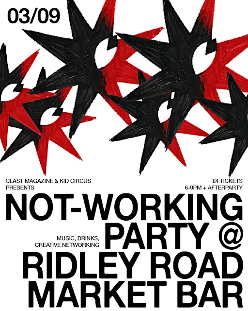Clast Magazine & Kid Circus - Not Working Party