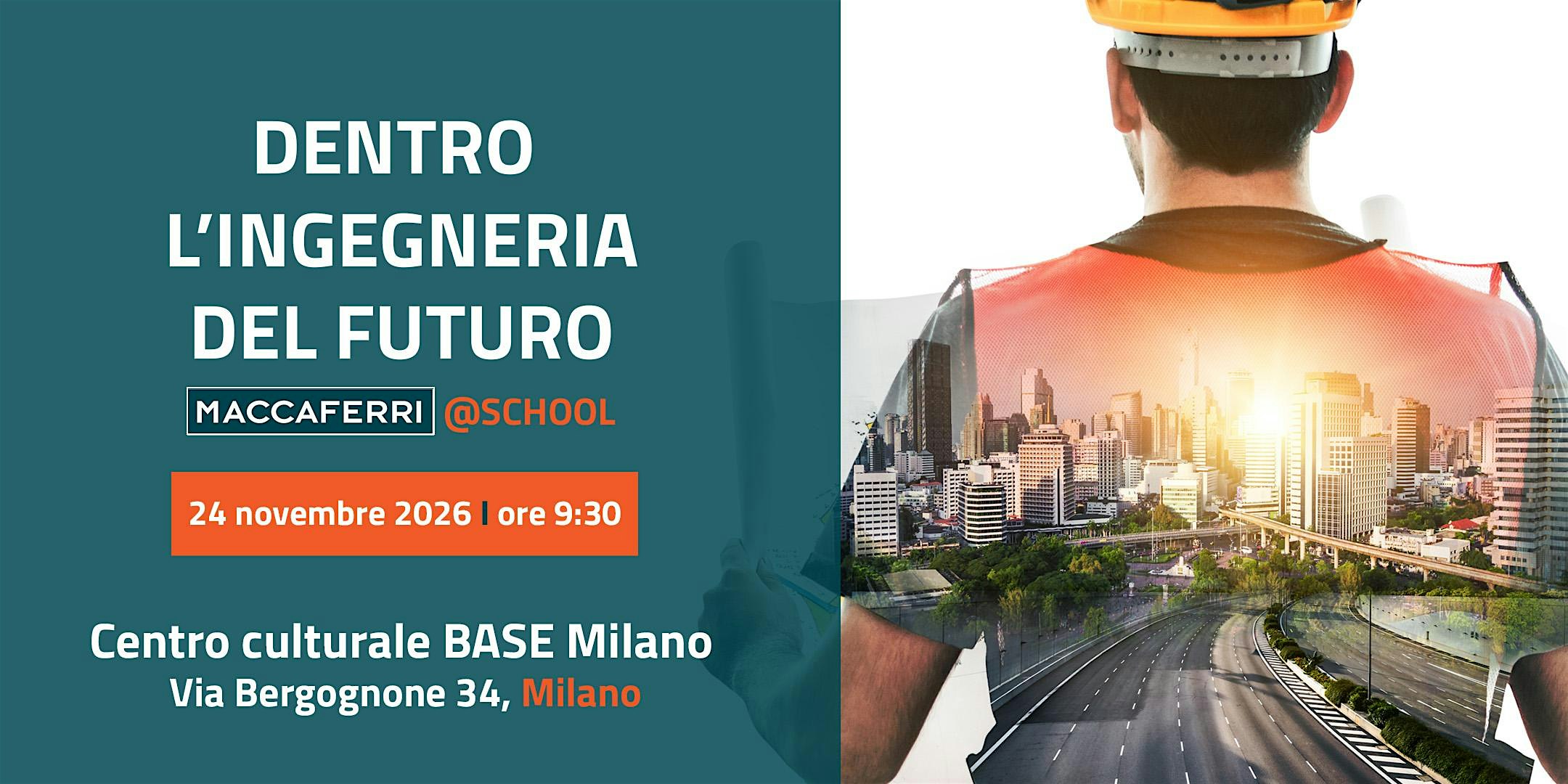 MACCAFERRI@SCHOOL: Dentro l’ingegneria del futuro - Milano