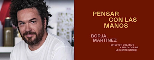PAU-D Ed. 25: Pensar con las manos por Borja Martínez Lo Siento