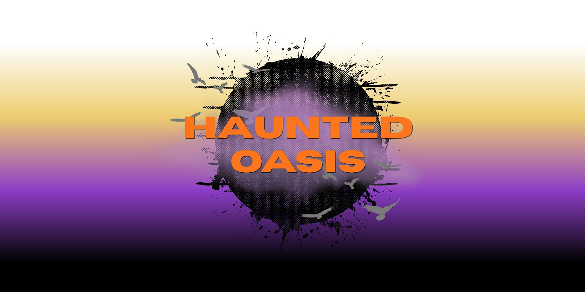 Haunted Oasis
