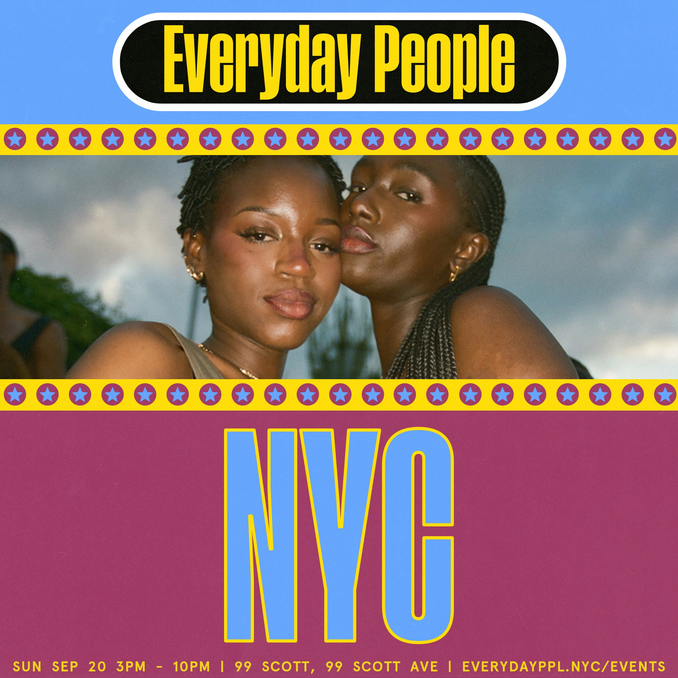EVERYDAY PEOPLE NYC @ 99 SCOTT COURTYARD