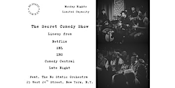 NYC’s Secret Comedy Show Feat. The No Static Orchestra (Netflix, SNL, HBO)