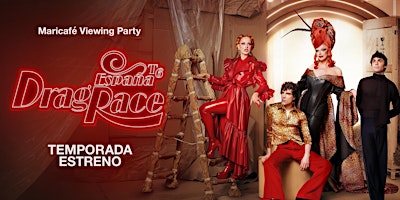 Premiere Drag Race ESPAÑA 6- Maricafé Viewing Party