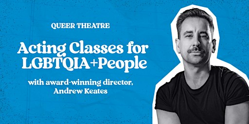 Acting Classes for LGBTQIA+ People