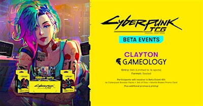 CYBERPUNK TCG - Night City Beta Event - Gameology CLAYTON - 12/09/26