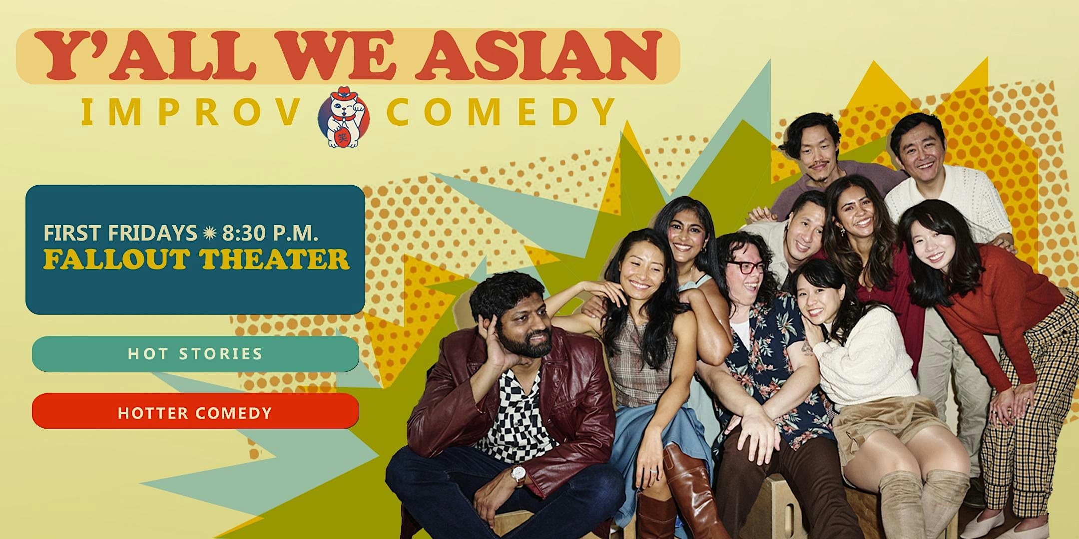 Y'all We Asian: Hot Stories, Hotter Comedy