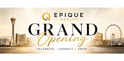 Grand Opening EPIQUE REALTY