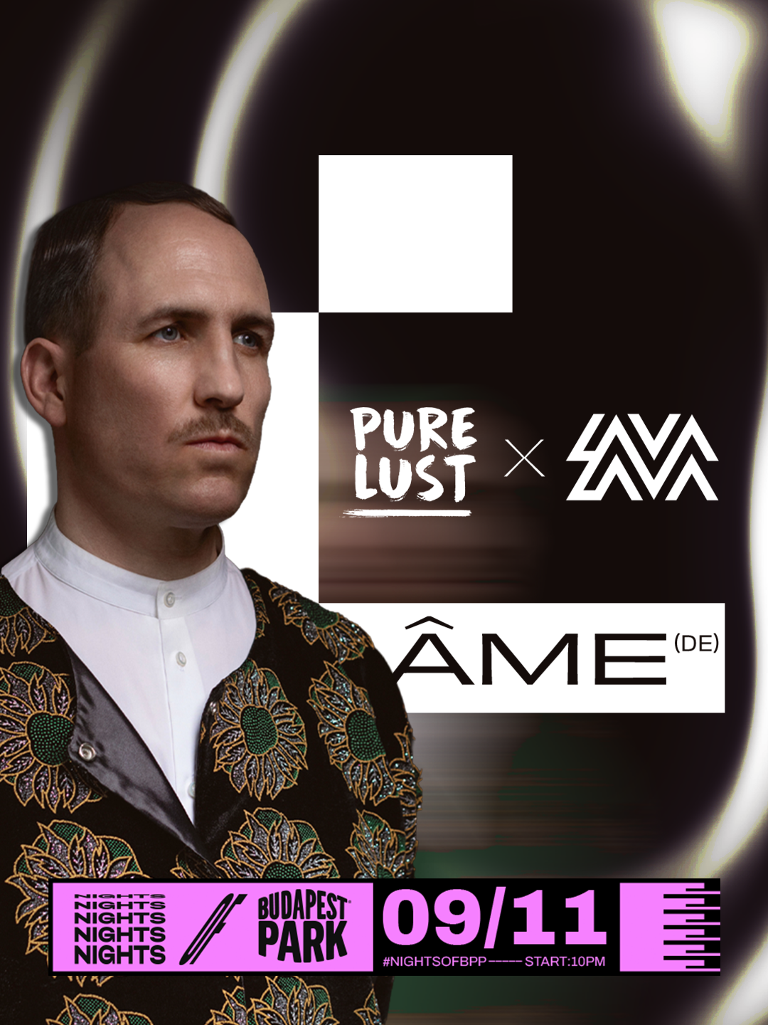Pure Lust x LavaLava with Áme (DE) ⏾ Nights of Budapest Park