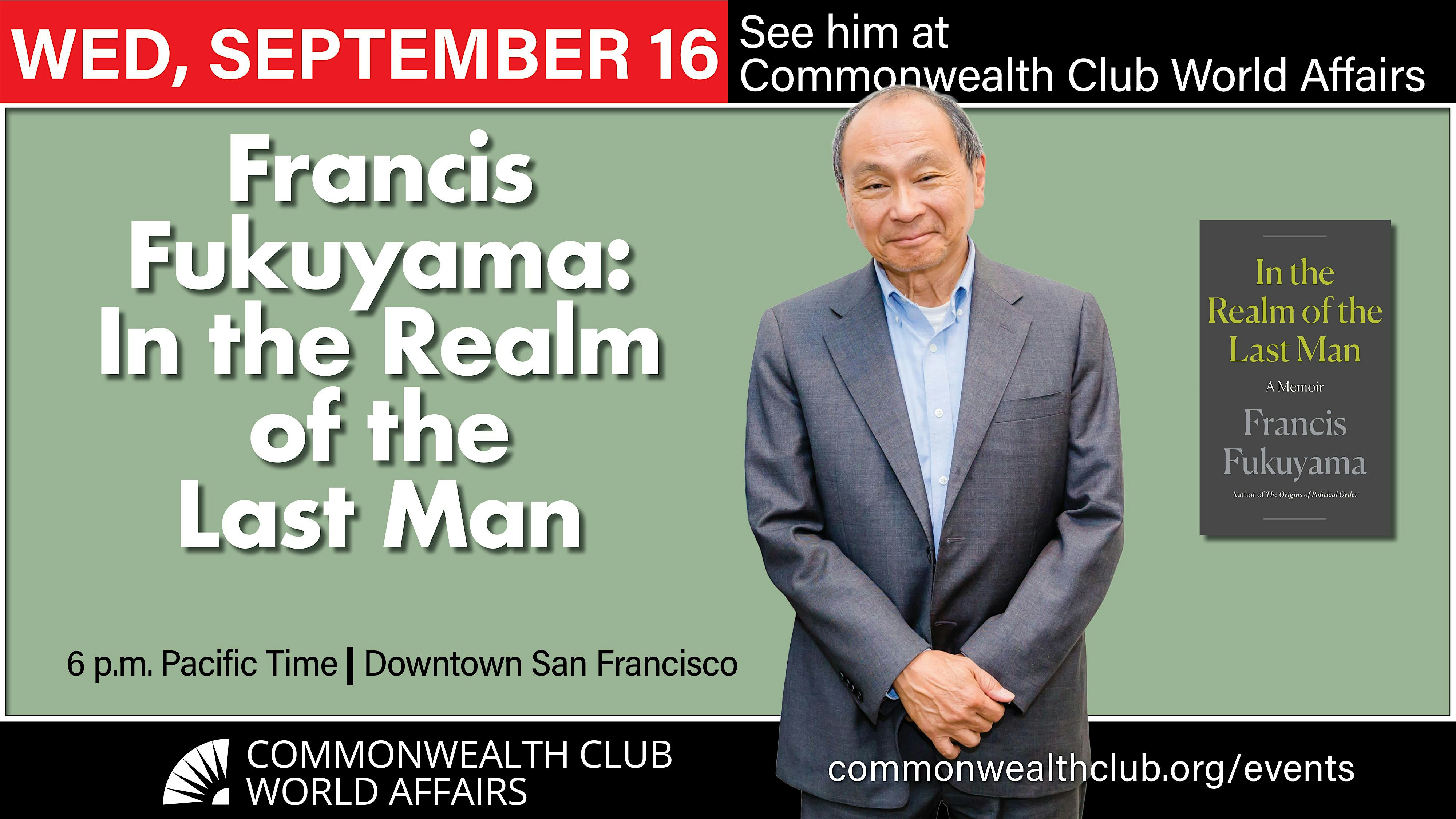 Francis Fukuyama: In the Realm of the Last Man