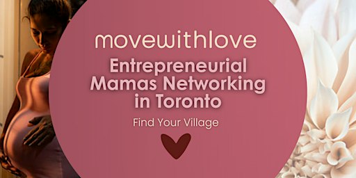 Toronto Mom Networking Group | Women Entrepreneurs + Baby-Friendly Meetup