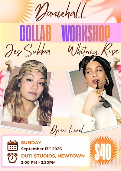 Collab Dancehall Workshop with Whitney Rise and Jes Subba