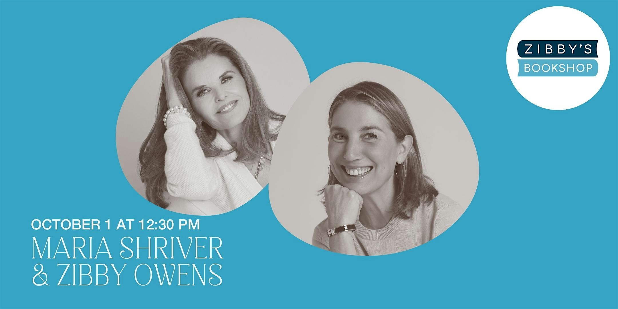 Maria Shriver and Zibby Owens on Their Next Chapters