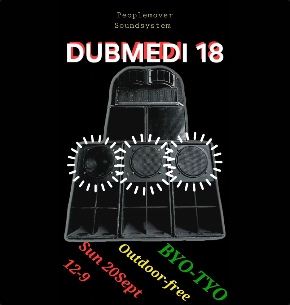 Peoplemover Sound Presents: Dubmedi 18