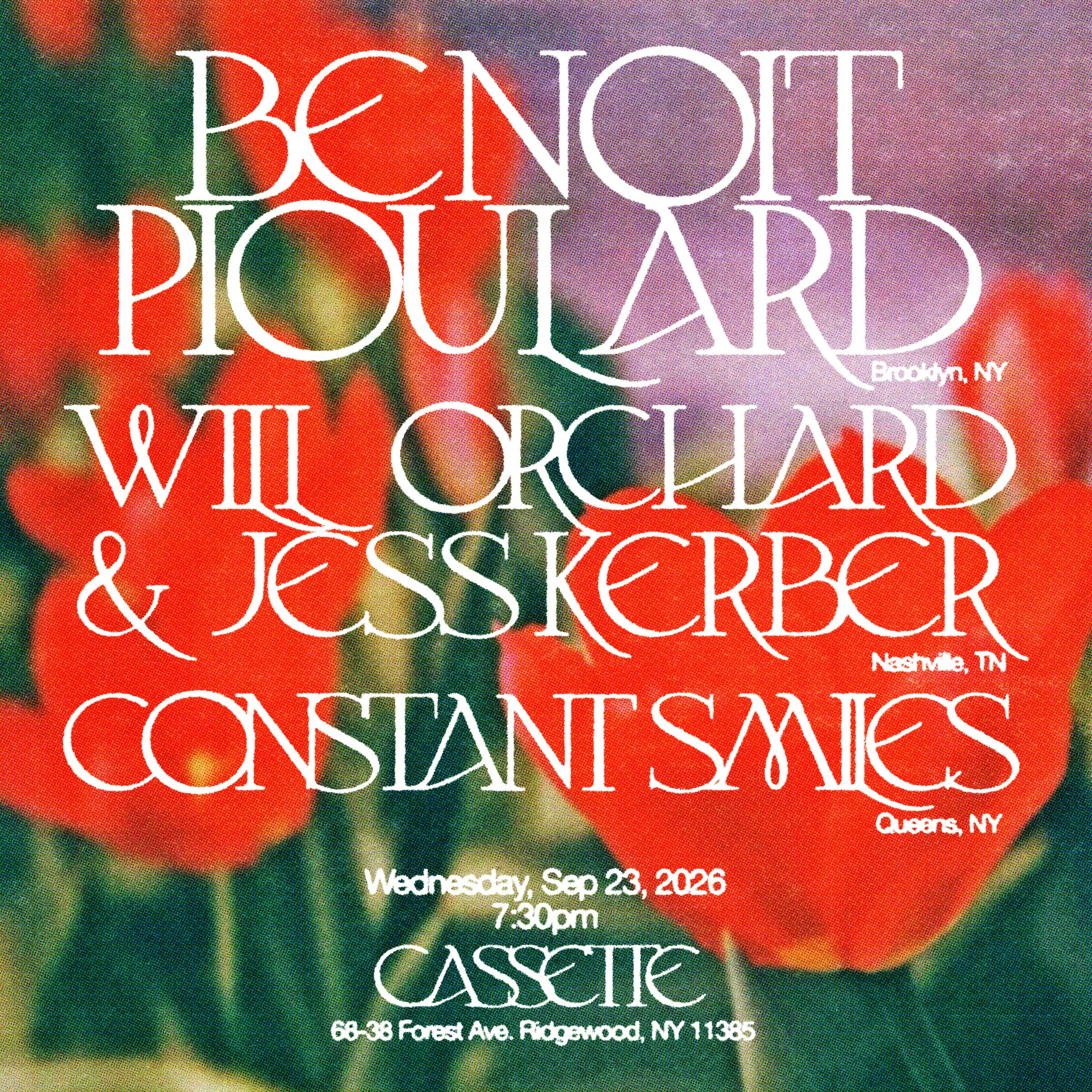 BENOIT PIOULARD, WILL ORCHARD & JESS KERBER, CONSTANT SMILES