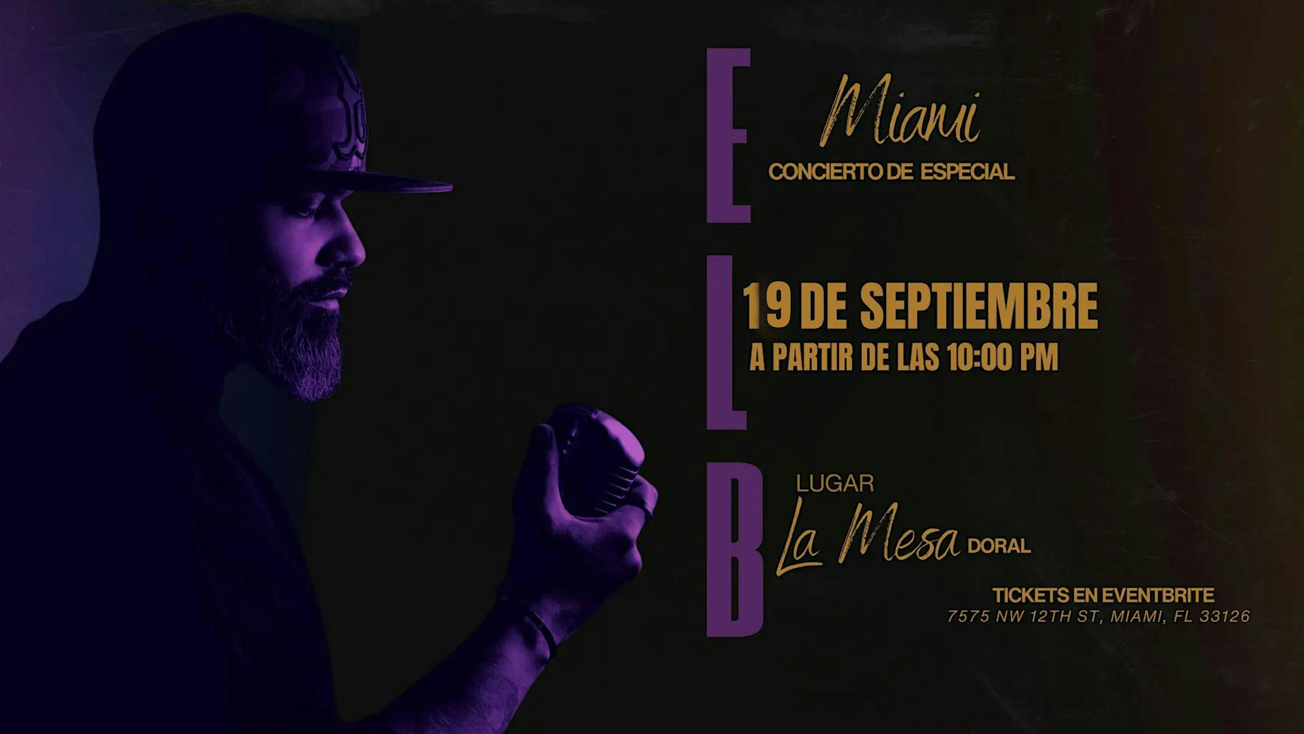 El B en concierto |19 de Septiembre | La Mesa, Doral
