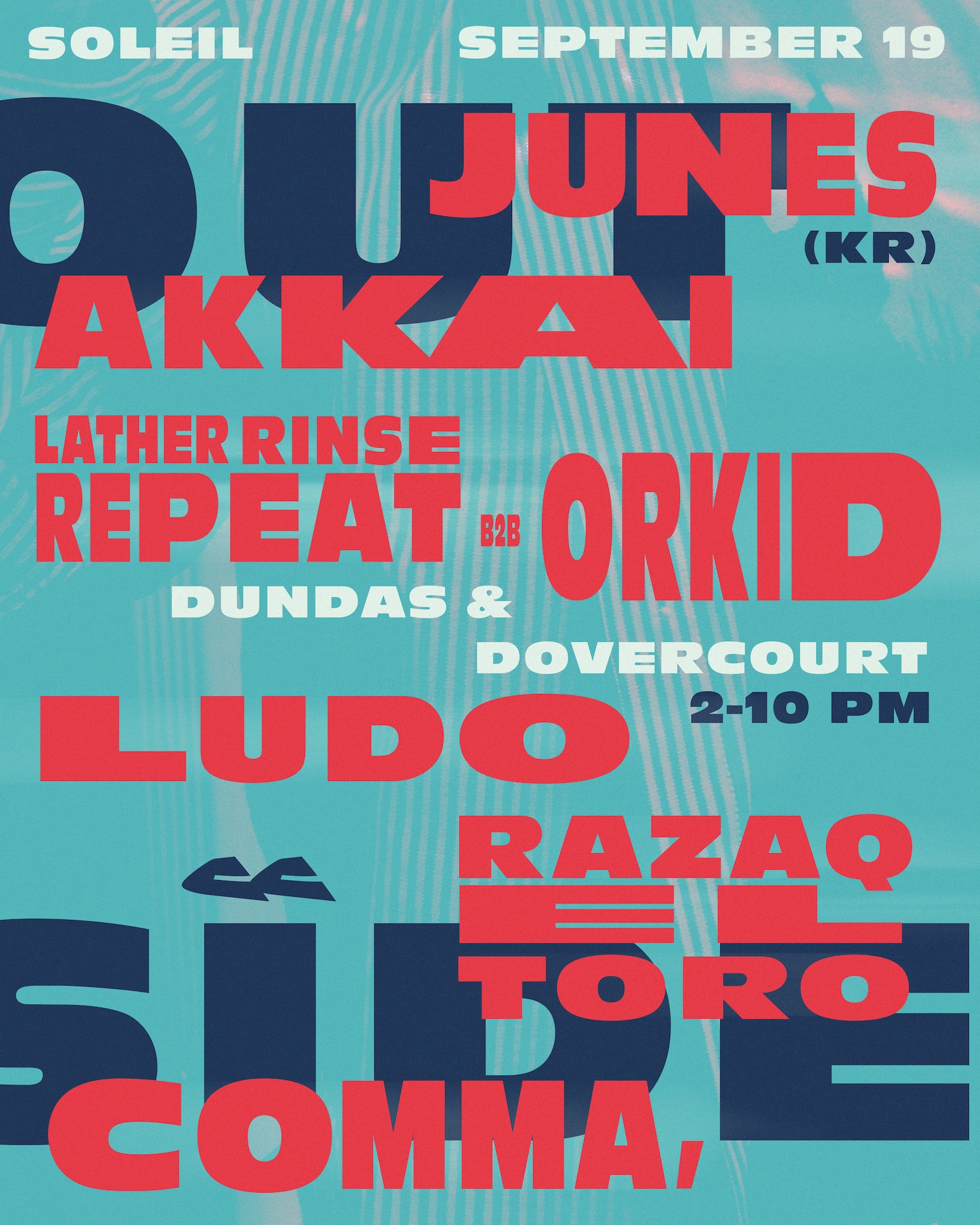 CC: OUTSIDE feat. Razaq El Toro, Ludo, Lather Rinse Repeat b2b orkid, Junes (KR)