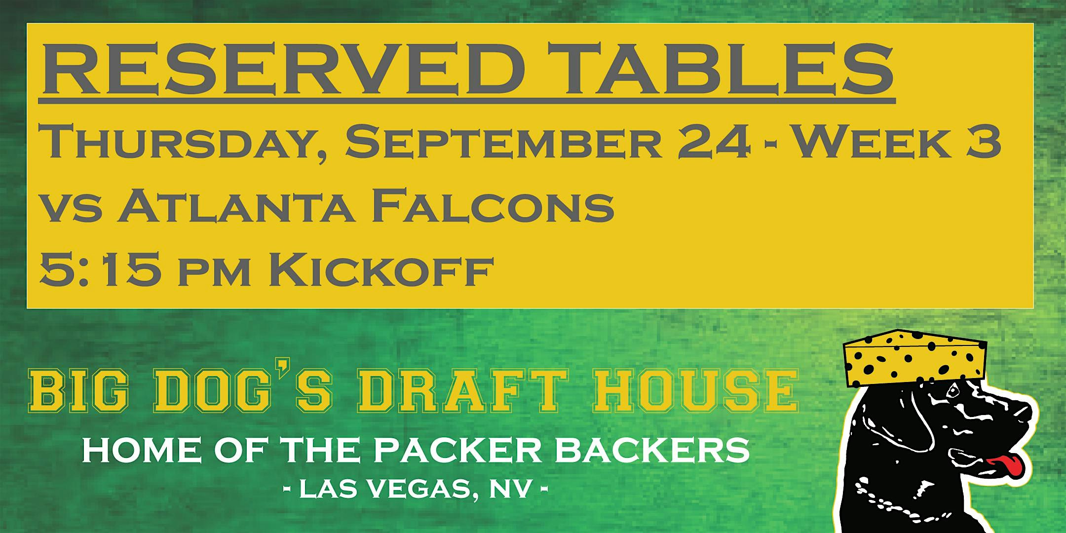 Draft House-Week 3 Packer Game Reserved Tables (Falcons 5:15pm Kickoff)