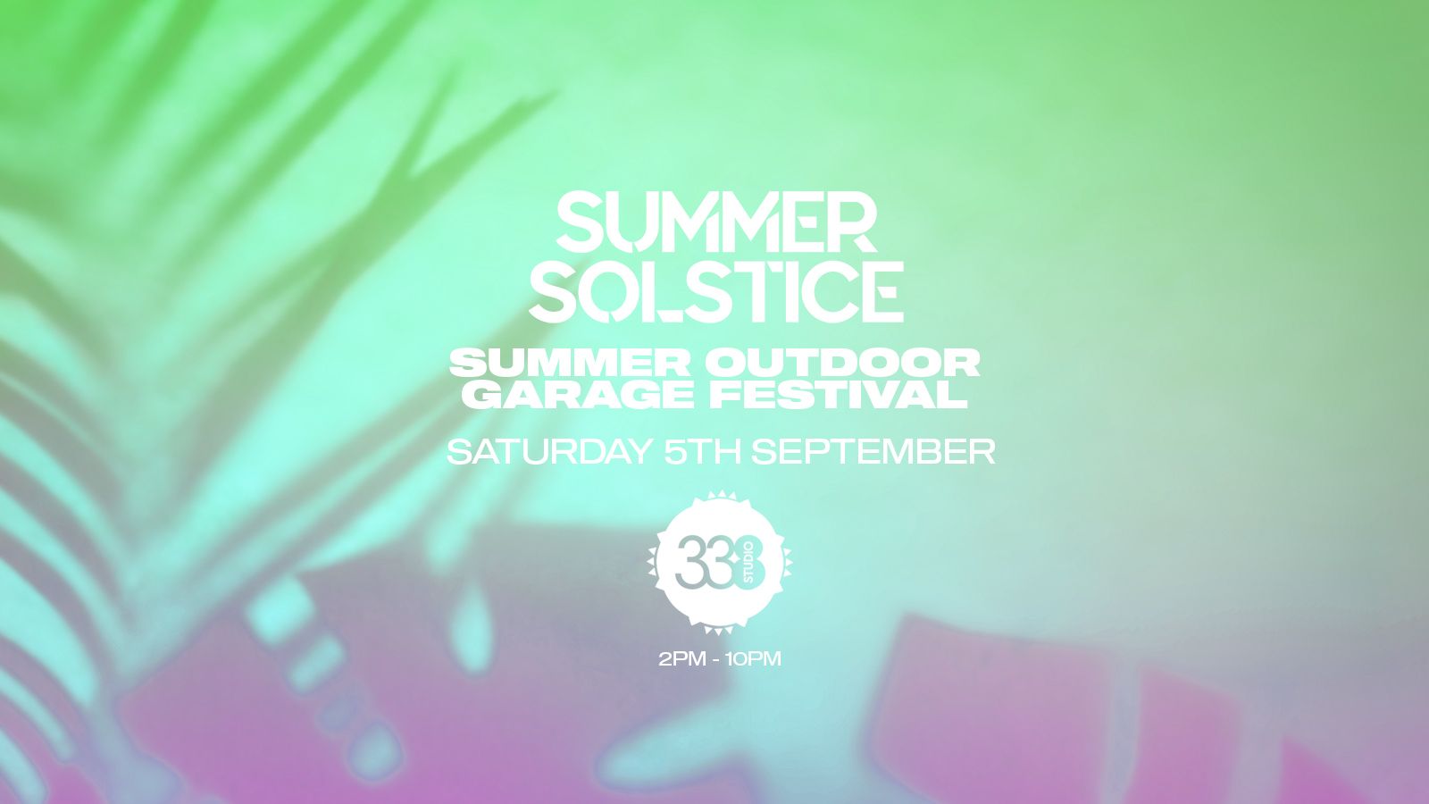 Summer Outdoor Garage Festival - Studio 338 London