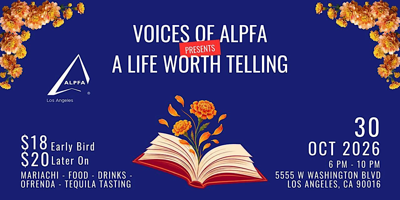 Stories of ALPFA: A Life Worth Telling