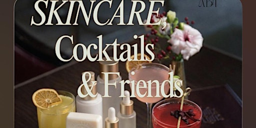 Skincare Cocktails & Friends