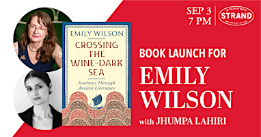 SOLD OUT - Emily Wilson + Jhumpa Lahiri: Crossing the Wine-Dark Sea
