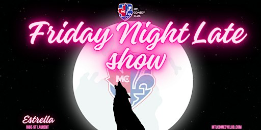 Late Night Stand-Up Comedy Show by MTLCOMEDYCLUB.COM
