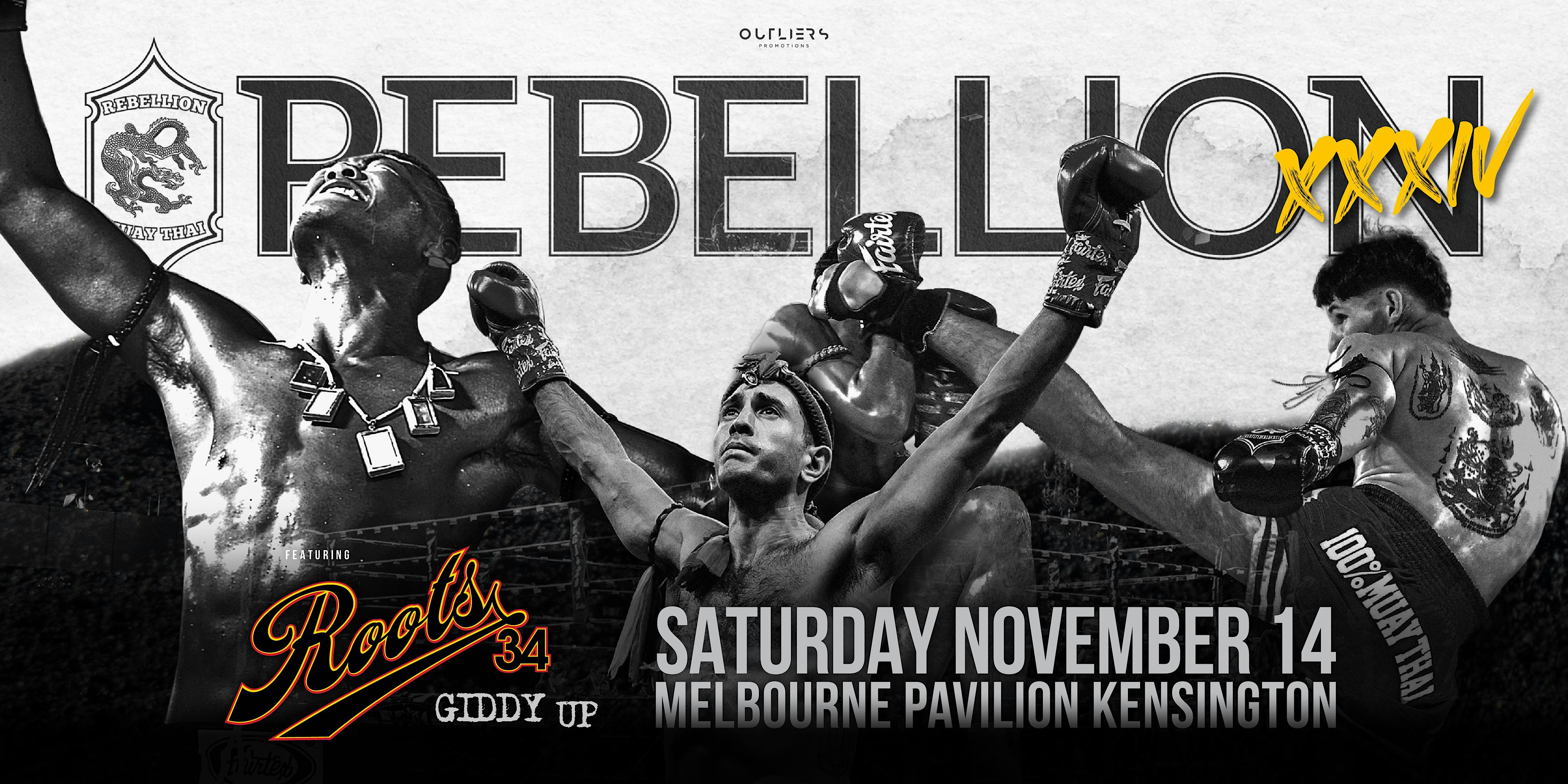 Roots 34: Giddy Up // Rebellion Muaythai 34