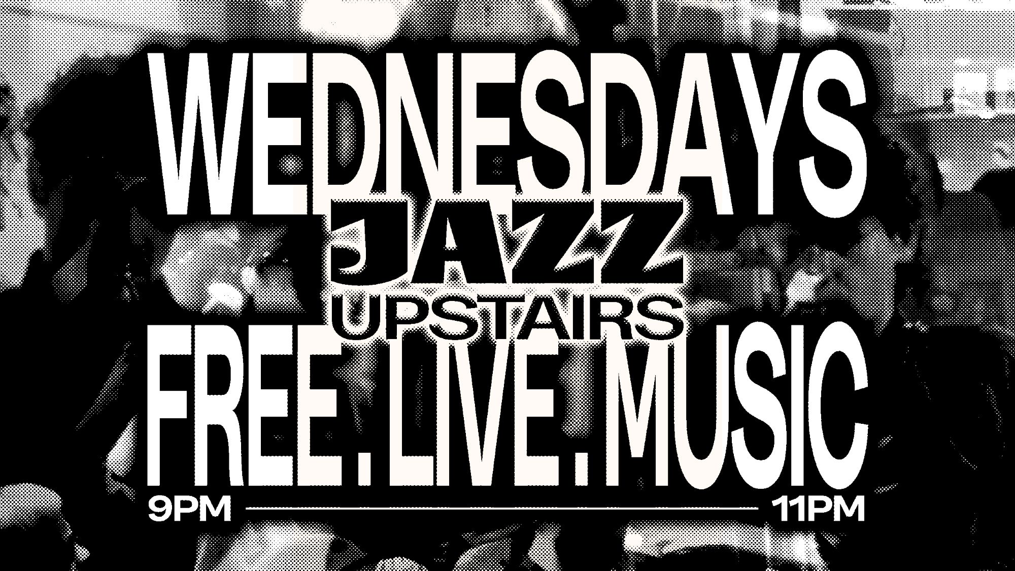 Free. Live. Music // Jazz Upstairs