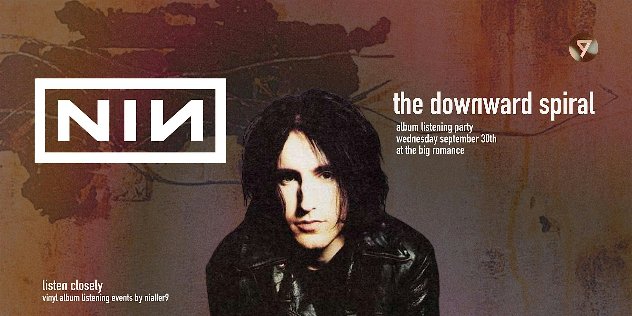 Nine Inch Nails - The Downward Spiral: Vinyl album listening party