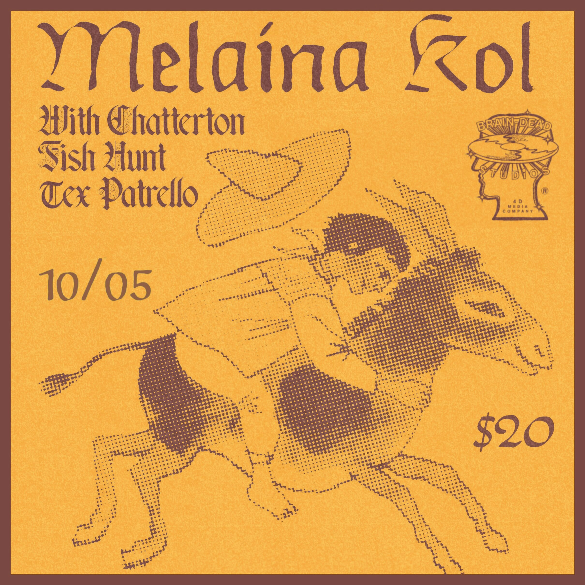 Melaina Kol Live @ Brain Dead w/ Chatterton, Fish Hunt & Tex Patrello