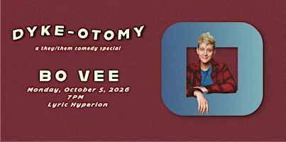 DYKE-OTOMY: a they/them comedy special